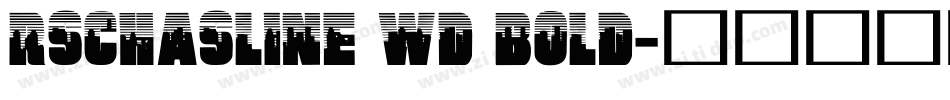 Rschasline Wd Bold字体转换